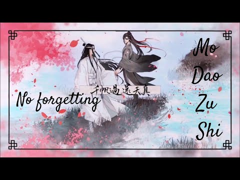 《忘羡》 WANGXIAN Mo Dao Zu Shi [Eng/Pinyin Lyrics]