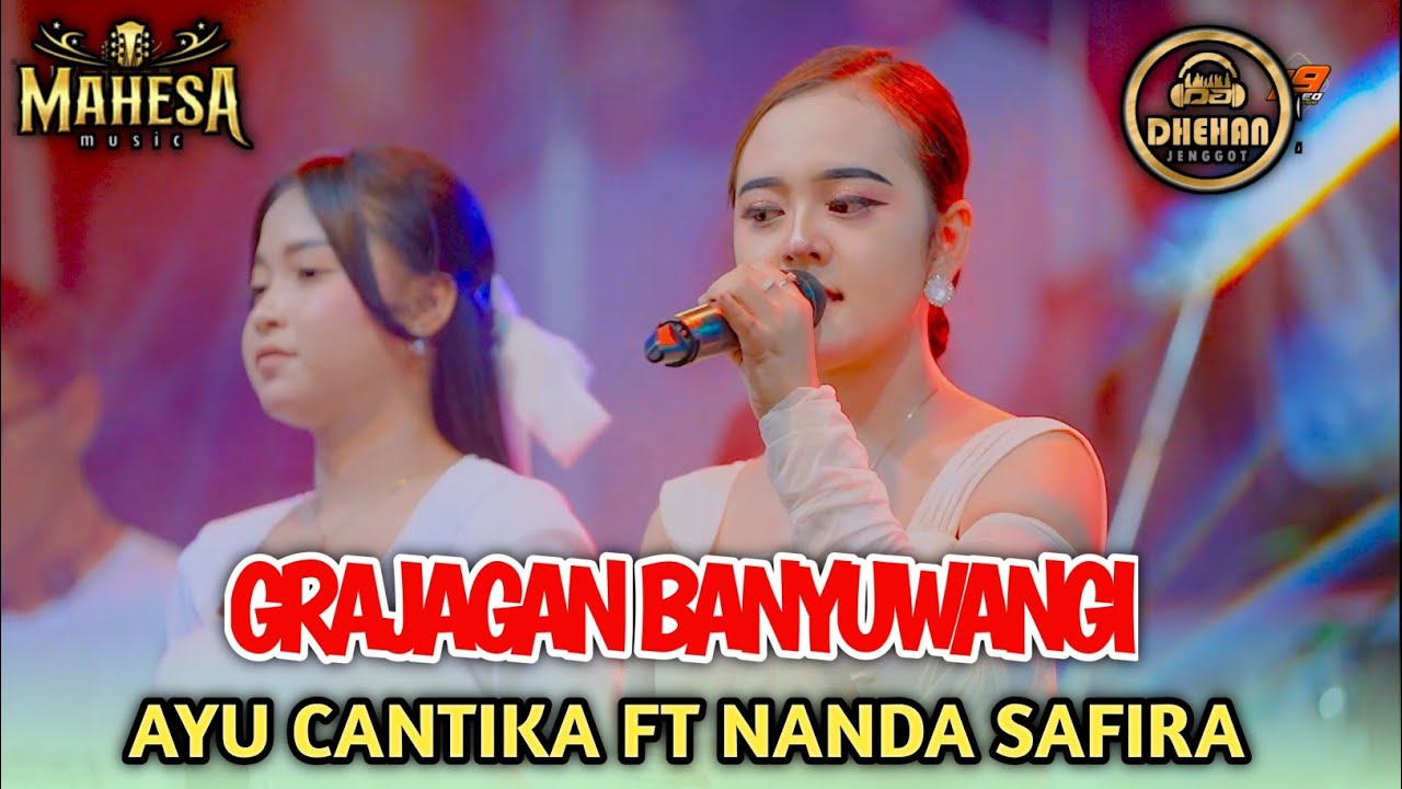 GRAJAGAN BANYUWANGI - AYU CANTIKA FT NANDA SAFIRA | MAHESA MUSIC LIVE KEDAMEAN - DHEHAN PRO AUDIO