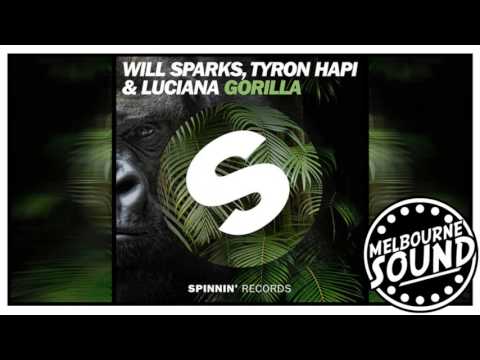 Will Sparks &amp; Tyron Hapi ft. Luciana - Gorilla (Original Mix) [Premiere]