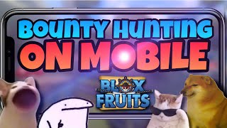 BOUNTY HUNTING ON MOBILE | SUPER HARD 😭 | BLOX FRUITS