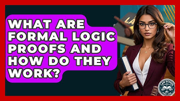 What Are Formal Logic Proofs And How Do They Work? - Law School Prep Hub