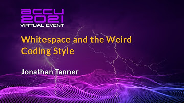 Lightning Talk: Whitespace and the Weird Coding Style - Jonathan Tanner [ ACCU 2021 ]