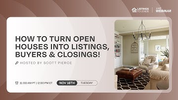 How to Turn Open Houses into Listings, Buyers & Closings!