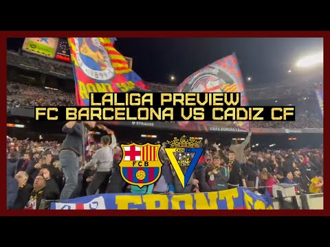FC Barcelona VS Cadiz CF Laliga Match Preview