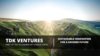 TDK Ventures - Leading the Way in Sustainable Innovation for a Greener Future