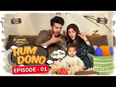 Hum Dono - Episode 01 | Ahsan Khan, Hira Mani | 2nd February 2023 | Express TV