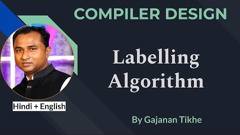 Labelling Algorithm in code generation | Compiler Design