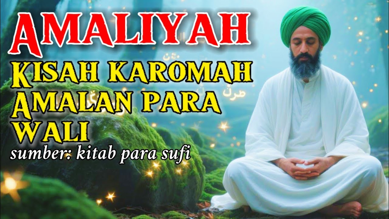 Dengar dan renungkanlah Kisah karomah dan amaliyah para wali Allah didalam kitab para sufi.