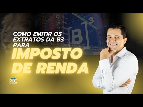 COMO EMITIR O EXTRATOS NA B3 PARA IMPOSTO DE RENDA