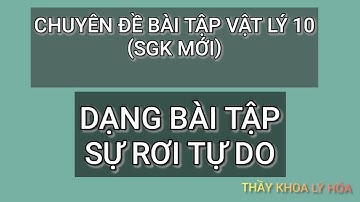 VẬT LÝ 10. CHUYÊN ĐỀ BÀI TẬP SỰ RƠI TỰ DO