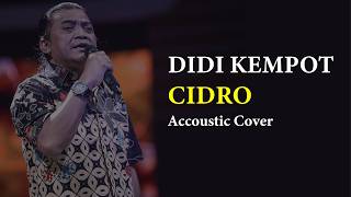 CIDRO – Didi Kempot | Acoustic Cover | Lirik Kita