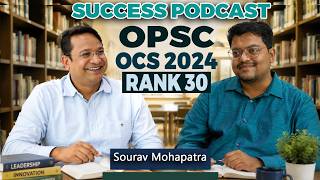 OPSC OCS 2024 Rank 30 Sourav Mohapatra Success Podcast | OPSC Odisha Civil Services 2024 @VanikIAS