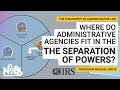 Where do administrative agencies fit in the separation of powers no 86