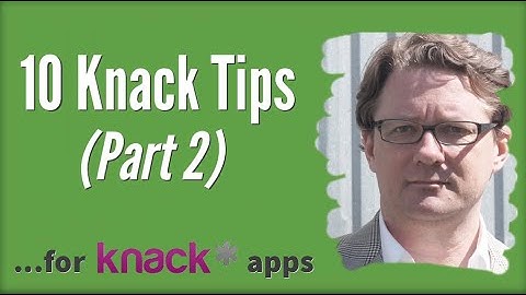 10 Tips (part 2) for Knack Database App Builds