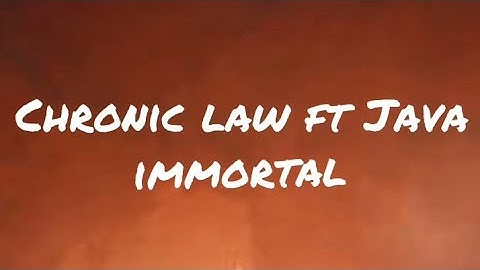 Chronic law ft Java- immortal (lyrics)