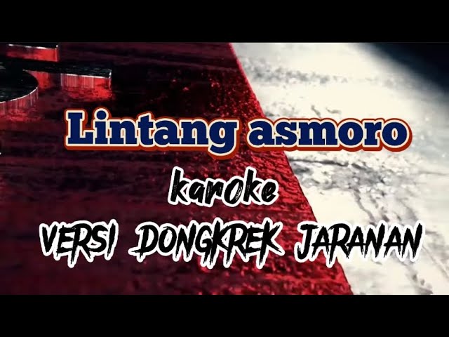 Karoke lintang Asmoro dongkrek jaranan version !!! Siang pantara ratri class=