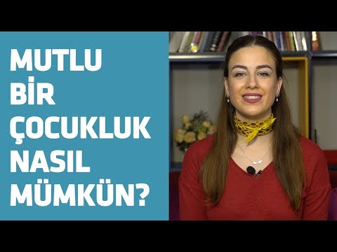 Video: Mutlu Bir çocukluk Nedir