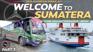 AKHIRNYA NYEBRANG SUMATRA ‼️ Yogyakarta - Medan 5 Hari 4 Malam Naik Bus Als (3/7)