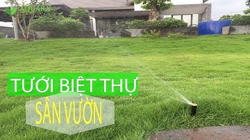 Giải Pháp Lắp Đặt Hệ Thống Tưới Tự Động Cho Biệt Thự | Aquara.vn