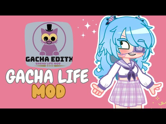 How to Download Gacha EditX Mod APK - Gacha Life New Mod 