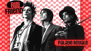 #RWFRIENDS with Palaye Royale
