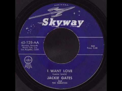 Jackie Gates * I Want Love