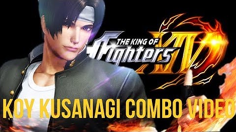 KOF XIV: Kyo Kusanagi Combo Video(ver.2.01)