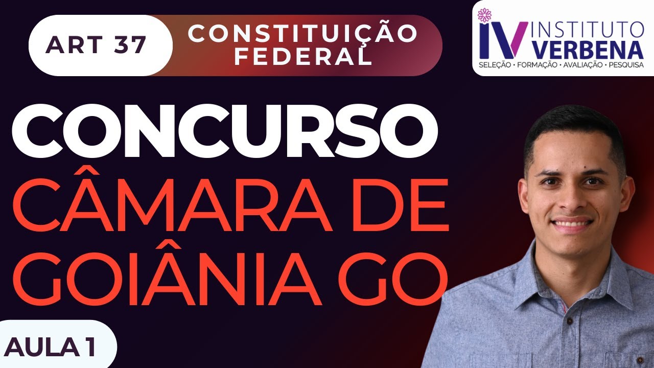 Concurso Câmara de Goiânia GO CONSTITUIÇÃO FEDERAL DE 1988 Questões Instituto Verbena 2025