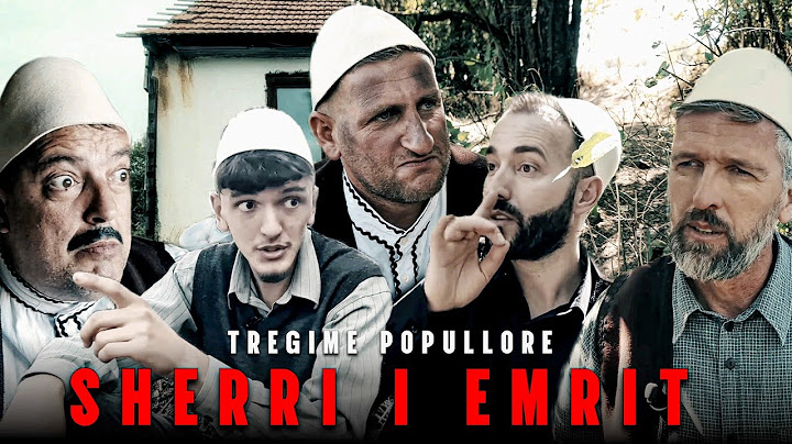 Tregime Popullore - SHERRI I EMRIT