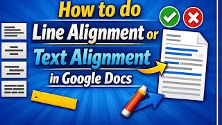 How to Do line Alignment or Text Alignment in  Google Docs 