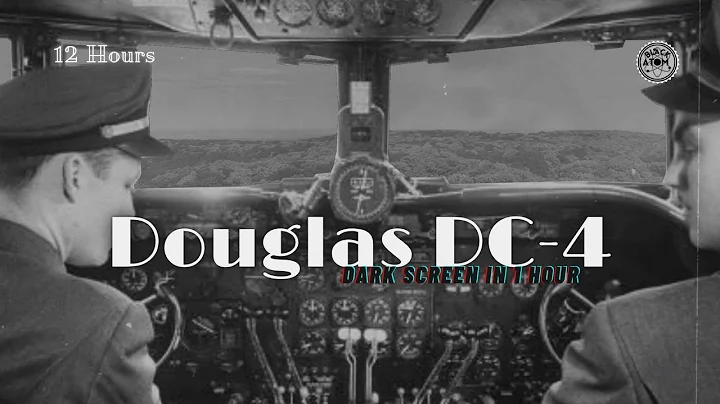 ✈ Prop Plane Sounds ⨀ 12 Hours of Soothing Douglas DC-4 Flight Sounds for Deep Sleep 😴