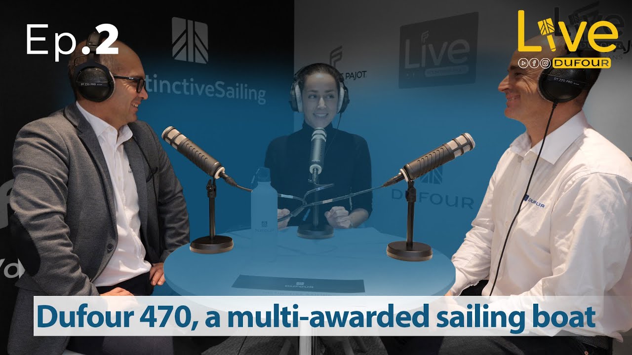 Ep.2 | Dufour 470, let's talk about this multi-awarded sailing boat