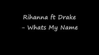 Rihanna ft Drake - What's My Name [Clean] [High Quality] Resimi