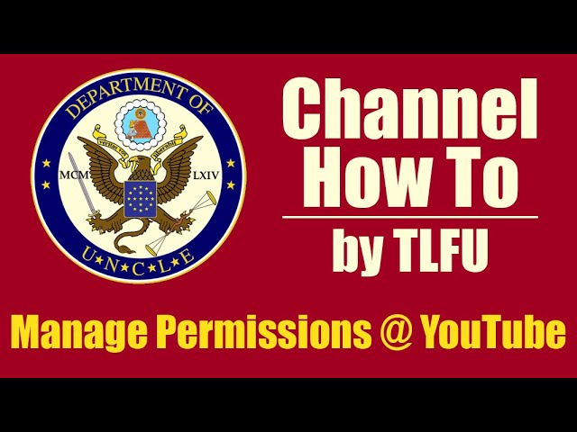 How To Manage Permissions for YouTube Channel Access