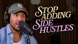 Stop Adding Side Hustles. Double Down on What's Working.