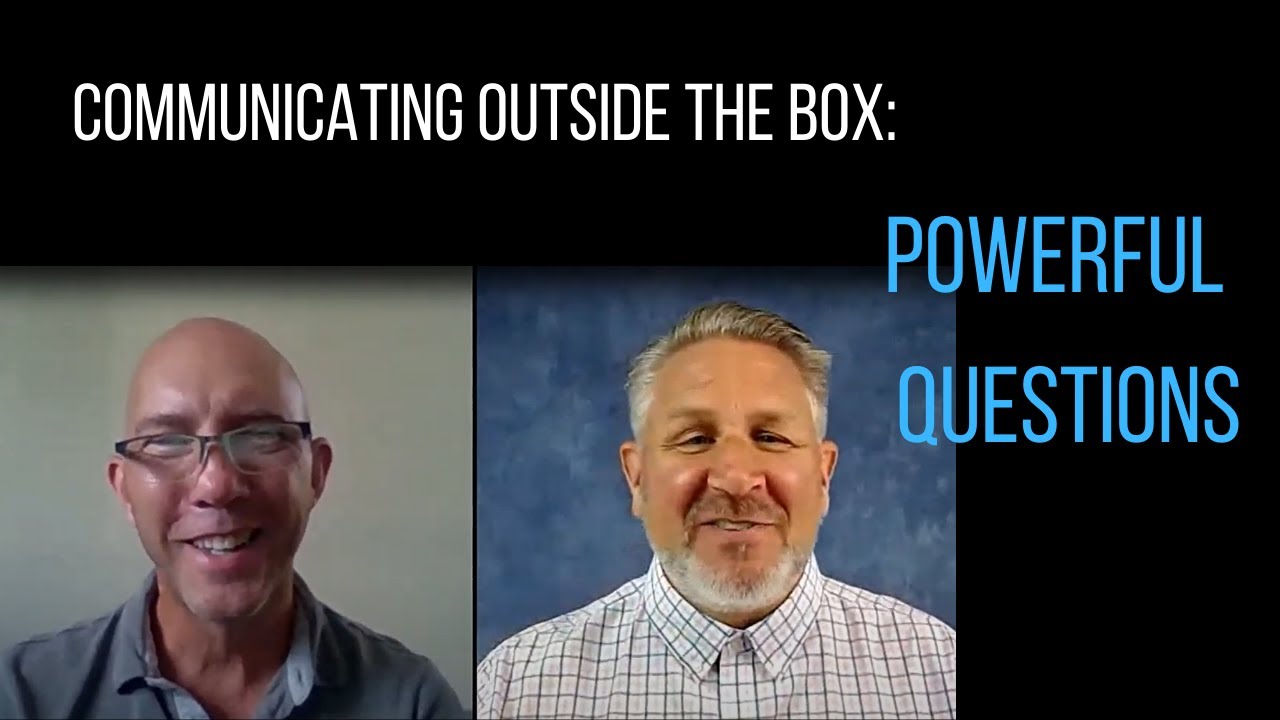 Communicating Outside the Box - Powerful Questions - YouTube