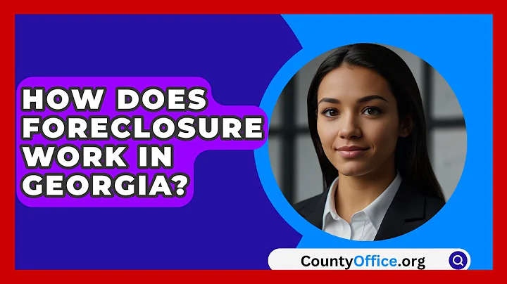 How Does Foreclosure Work In Georgia? - CountyOffice.org
