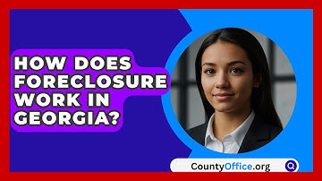 How Does Foreclosure Work In Georgia? - CountyOffice.org