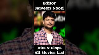 Editor Naveen Nooli Hits &amp; Flops