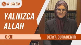 Yalnızca Allah | Oku! (Derya Durademir)