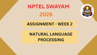 NPTEL Natural Language Processing ASSIGNMENT 2 Solutions | Week 2 JAN 2026 #nptel#swayamsolver