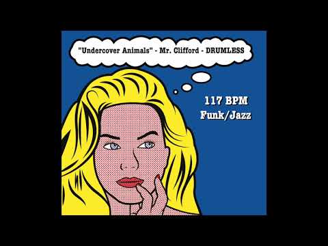 Funk/Jazz Drumless Track - 117 BPM - "Undercover Animals" by: Mr. Clifford