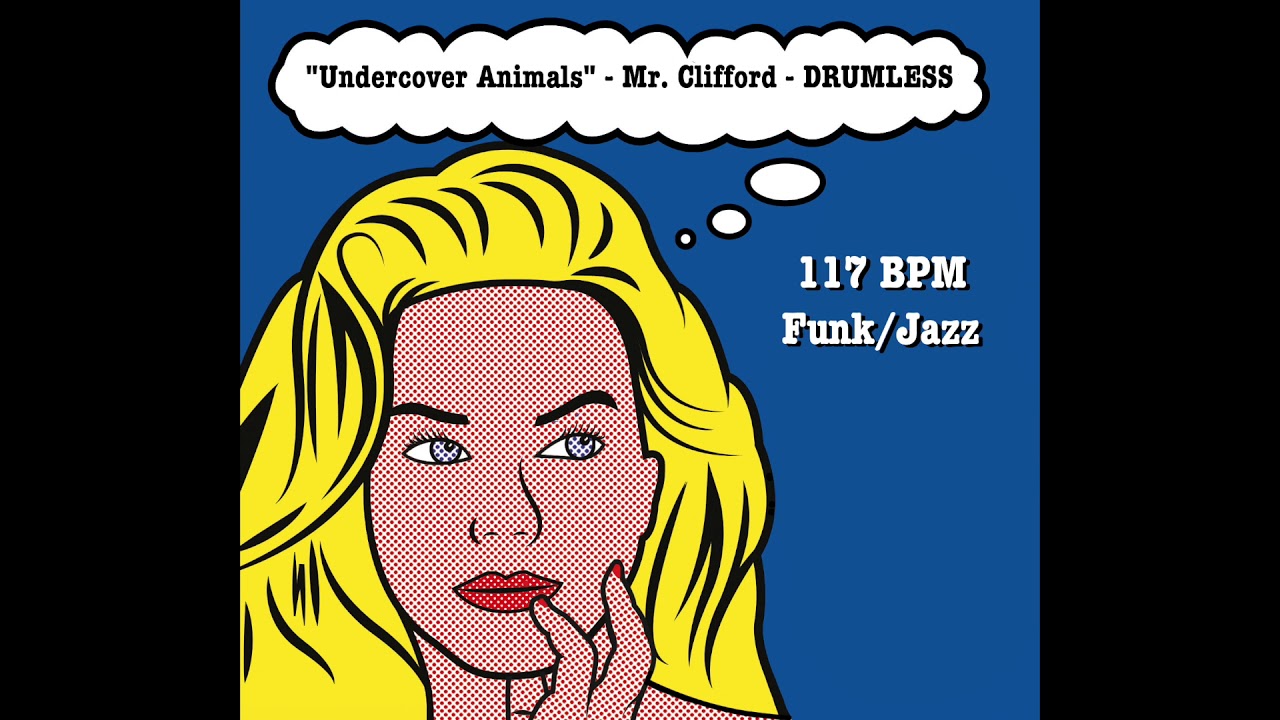 Funk/Jazz Drumless Track - 117 BPM - "Undercover Animals" by: Mr. Clifford