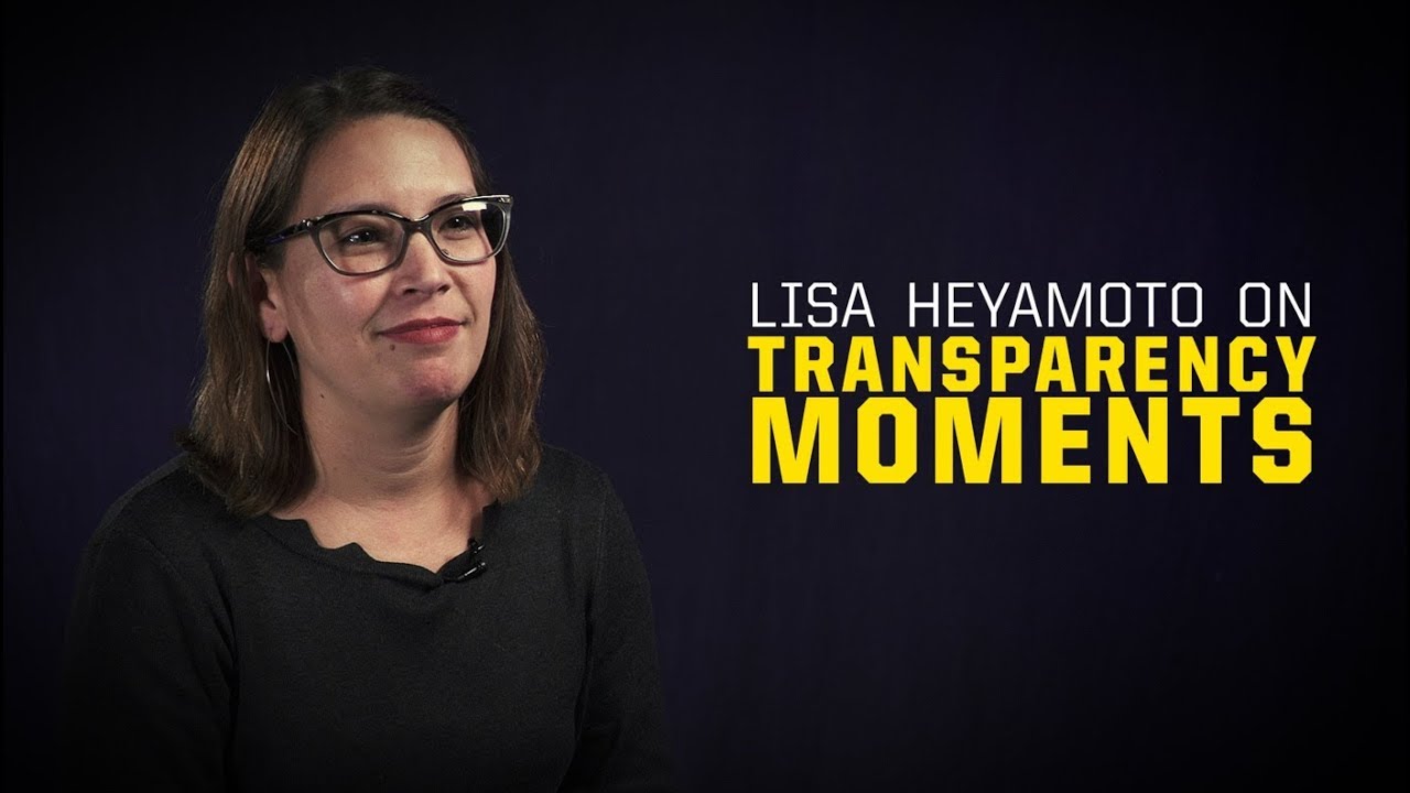 Lisa Heyamoto on Transparency Moments