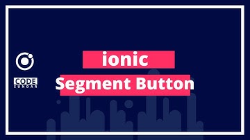 Ionic Segment Tutorial with Example - codesundar