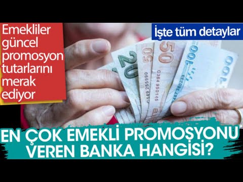 EN ÇOK EMEKLİ PROMOSYONU VEREN BANKA HANGİSİ!