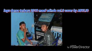 LAGU DANSA TIMOR TERBARU 2019 MAAF ADINDA VOL.3 COVER BY ABILYO