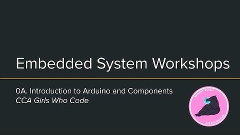 Embedded Systems #0A: Introduction to Arduino