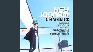 Hey Joonam - Alireza Roozegar