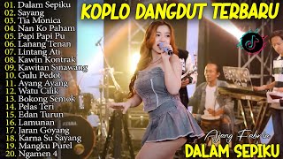 AJENG FEBRIA - TIA MONICA, SAYANG, NAN KO PAHAM - FULL ALBUM DANGDUT KOPLO TERBARU VIRAL